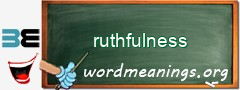 WordMeaning blackboard for ruthfulness